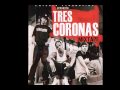 La Coneccion - Tres Coronas 