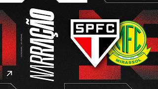 NARRAÇÃO AO VIVO: SÃO PAULO X MIRASSOL | BRASILEIRÃO 2026 - (13ª RODADA)