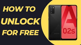 How to unlock Samsung Galaxy A02s from any CARRIER NETWORK unlock