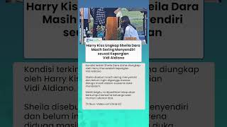 Harry Kiss Ungkap Sheila Dara Masih Sering Menyendiri seusai Kepergian Vidi Aldiano