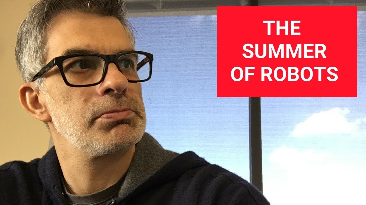 The SUMMER of ROBOTS