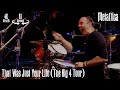 Metallica - That Was Just Your Life (The Big 4 Tour) [5.1 Surround / 4K Remastered]