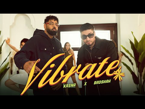 KR$NA - Vibrate Ft. Badshah | Prod. Phenom | Official Music Video