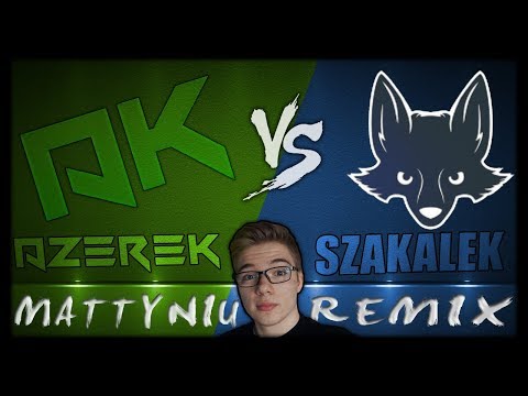 Szakalek vs. Azerek | Wojny Remixerów (feat. Mattyniu)