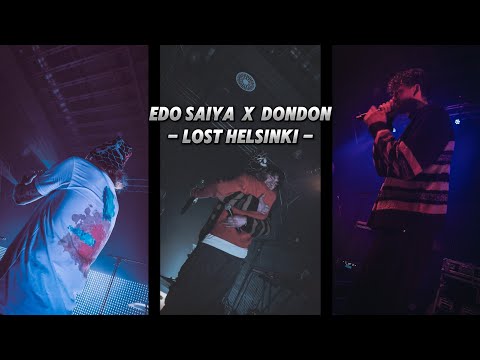 Edo Saiya x Dondon - Lost Helsinki [Unofficial Song]