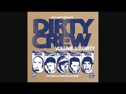 Fatt Matt Presents Dirty Crew -  Volume 2:2 Dirty (2005)