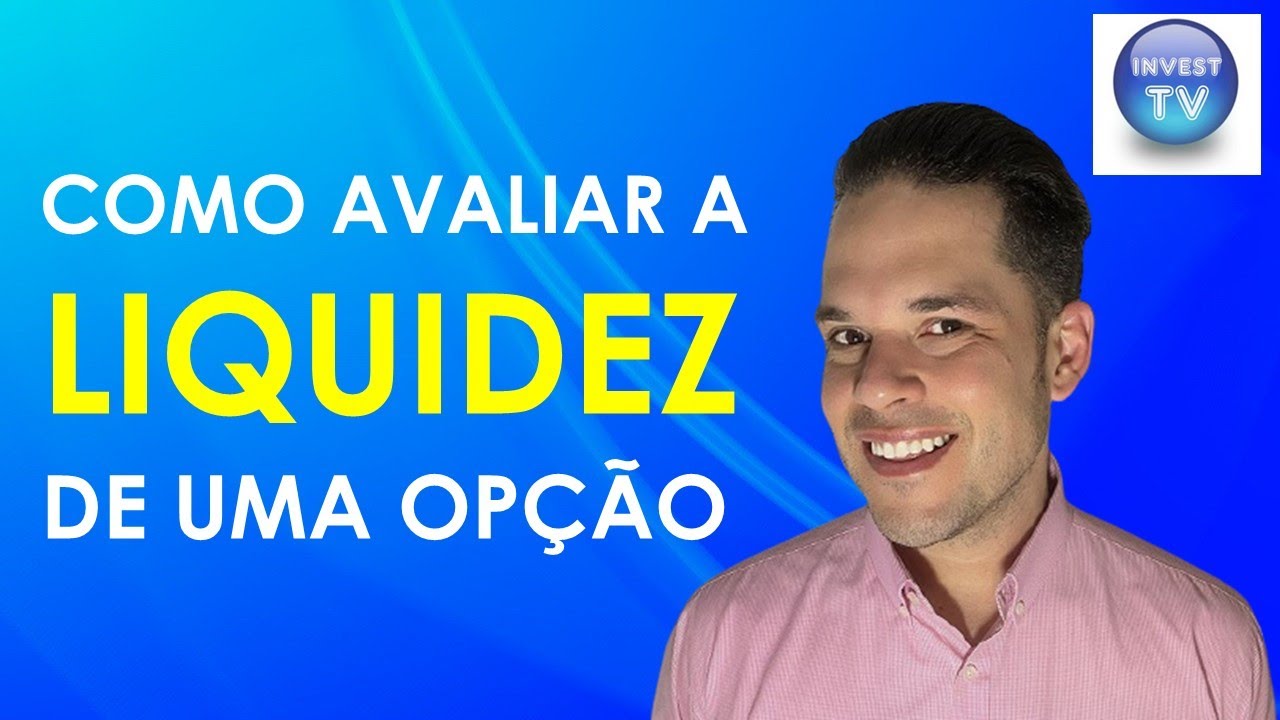 Como avaliar a liquidez das opções (volume, contratos em aberto e spread) / fundamentos de opções