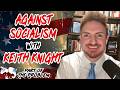 Dave Smith | Against Socialism with Keith Knight | Part Of The Problem 1423