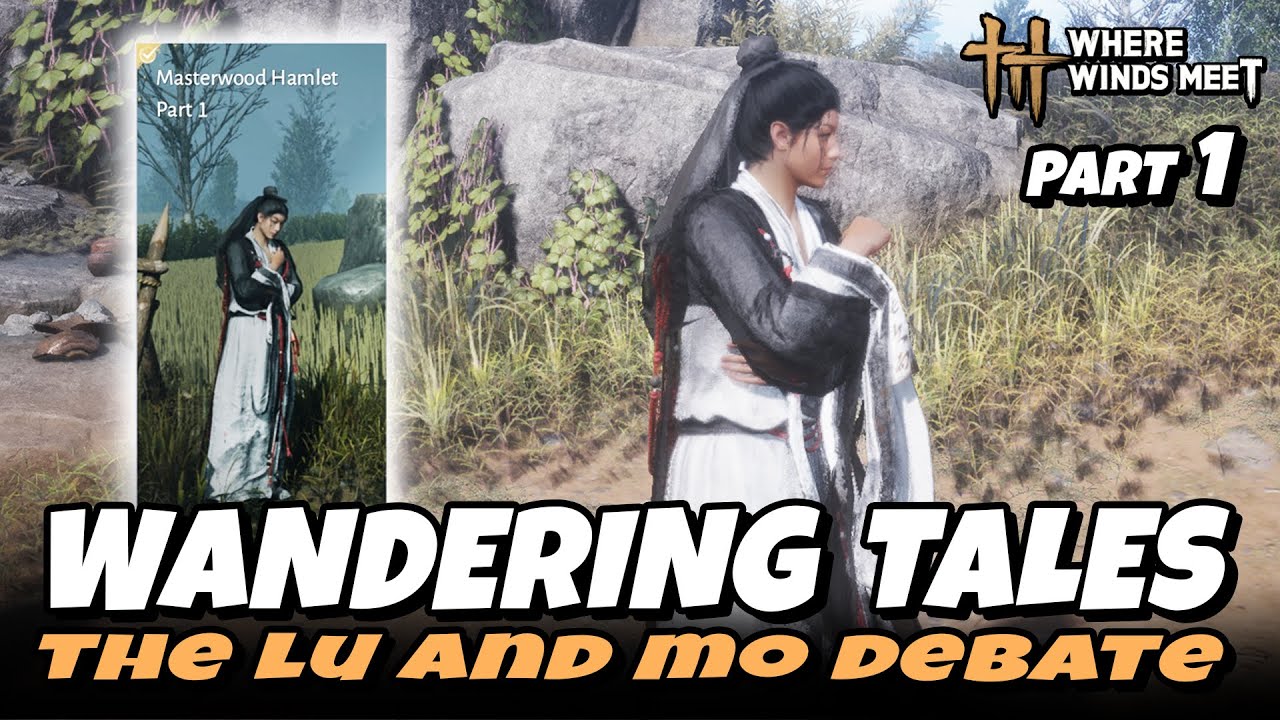 The Lu and Mo Debate - Masterwood Hamlet Part 1 (Wandering Tales) | Where Winds Meet