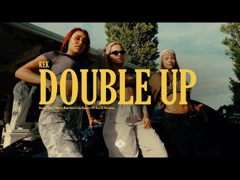 KEK - DOUBLE UP (OFFICIAL VIDEO) 4/5