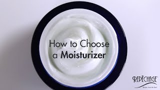 How To Choose A Moisturizer