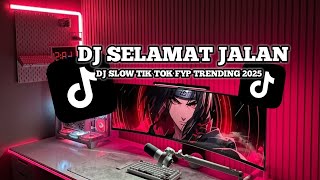 Download lagu DJ  SELAMAT JALAN VIRAL TIK TOK TERBARU mp3