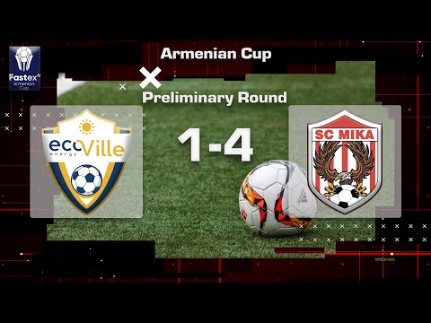 Ecoville - Mika 1:4, Armenian Cup 2023/24