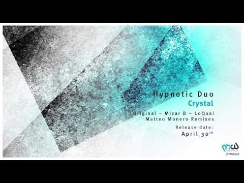 [Deep Progressive] Hypnotic Duo - Crystal (Matteo Monero Remix)