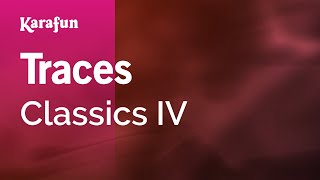 Karaoke Traces - Classics IV *