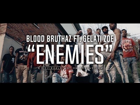 Blood Brothaz • "Enemies" ft. Gelati Zoe • Dir.By @Sovisuals