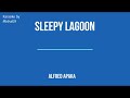 Sleepy lagoon - Alfred Apaka - Hawaiii KARAOKE - Key C