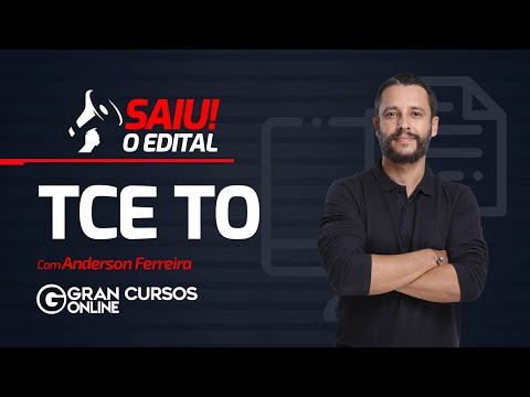 Concurso TCE TO: Saiu o edital! com Anderson Ferreira