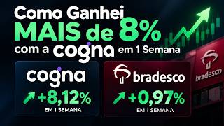 Como Ganhei MAIS de 8% com a COGN em 1 Semana [Resultado do BBDC4]