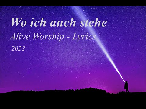 Wo ich auch stehe - Alive Worship Lyrics