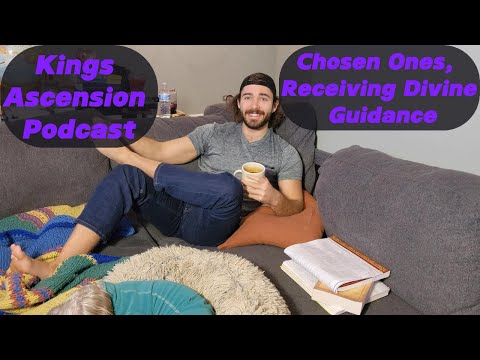 Who are the Chosen ones?  - Kings Ascension Podcast