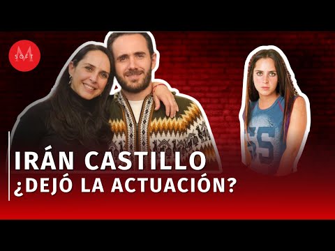 ¿Qué fue de Irán Castillo?