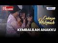 KEMBALILAH ANAKKU LIVE CAHAYA HIKMAH 7 FEBUARI 2026