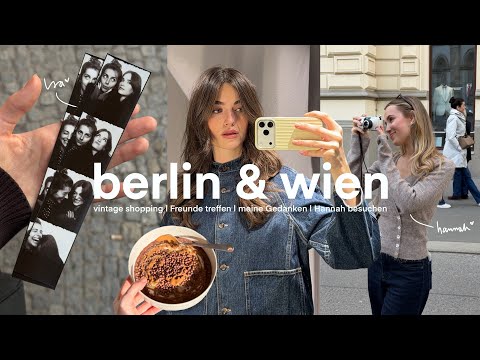 Berlin & Wien🤍 | Vintage shoppen mit Céline & ein Wochenende in Wien mit Hannah☕️ (Vlog)