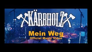 Kärbholz - Mein Weg (Official Music Video)