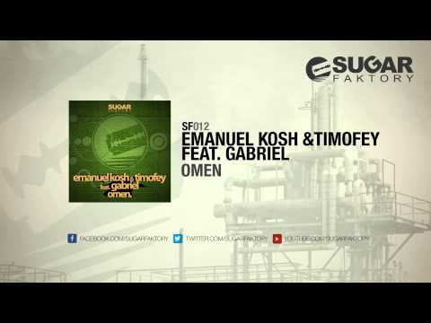 Emanuel Kosh & Timofey feat. Gabriel - Omen