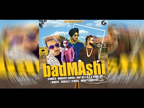 Badmashi || Manjeet Singh Feat |Star Boy LOC|Romi Vee |G Skillz |Latest Punjabi Song 2016