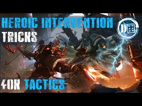 More Heroic Intervention tricks! 40K tactics