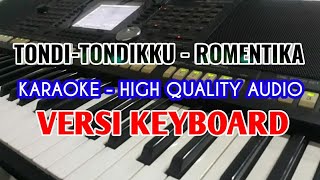 Download lagu KARAOKE TONDI TONDIKKU Romentika purba (Kunci Cewek) / HQ Audio / Lirik Berjalan / No Vocal mp3
