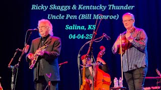 Uncle Pen (Bill Monroe cover) Ricky Skaggs &amp; Kentucky Thunder 04-04-25 Salina, KS - Stiefel Theatre