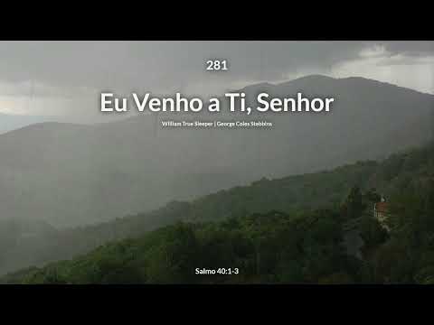 Hinário Adventista • Hino 281 - Eu Venho a Ti, Senhor