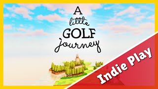 GOLF ET DÉTENTE PANAROMIQUE - A Little Golf Journey│ Gameplay FR