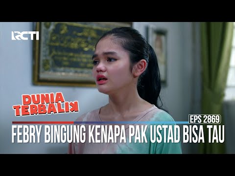 Febry Bingung Kenapa Pak Ustad Bisa Tau - Dunia Terbalik