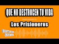 Los Prisioneros - Que No Destrocen Tu Vida (Versión Karaoke)