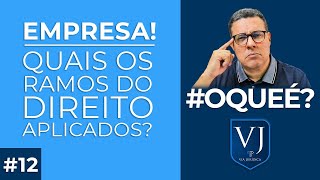 Empresa! Quais os ramos do Direito Aplicados? Entenda todos os Conceitos!