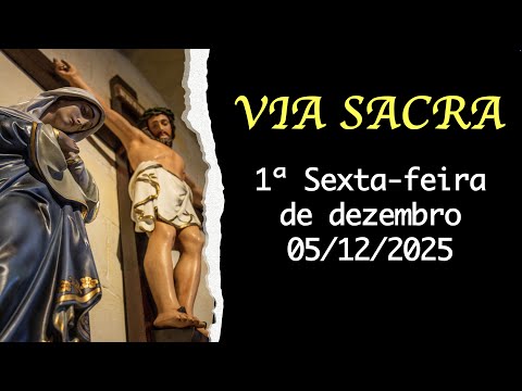 VIA SACRA  1ª SEXTA-FEIRA