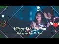 Miloge Kabhi Jo Tum Batayenge KYa Ho Tum WhatsApp Status Video
