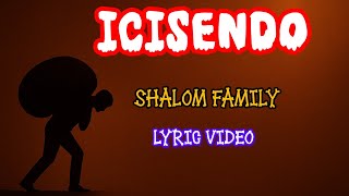 Download lagu  Shalom Family - Icisendo Lyrics [Mulelu Lyrics] mp3