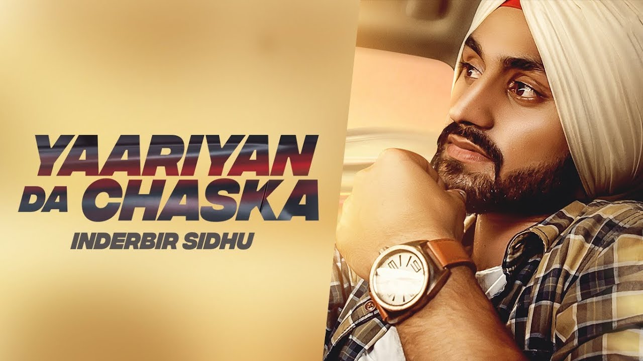 Yaariyan Da Chaska Lyrics  | Yaariyan Da Chaska | Inderbir Sidhu | Mr.Wow
