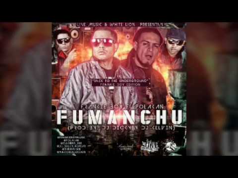 Frankie Boy Ft. Polakan - Fumanchu (Prod. Dj Dicky & Dj Kelvin)
