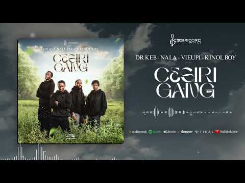 Dr keb feat Nala & Vieupi & Kinol Boy  C3siriGanG ( Son Officiel) 