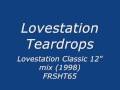 Lovestation - Teardrops - (Lovestation Classic 12