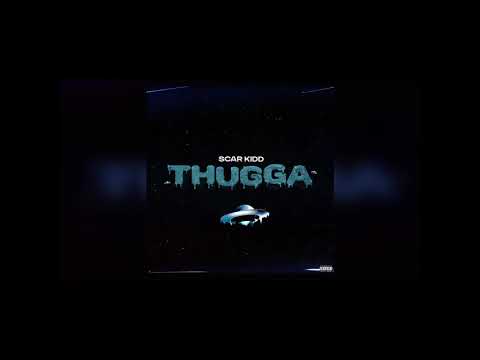 Scar Kidd - THUGGA (Official Audio)