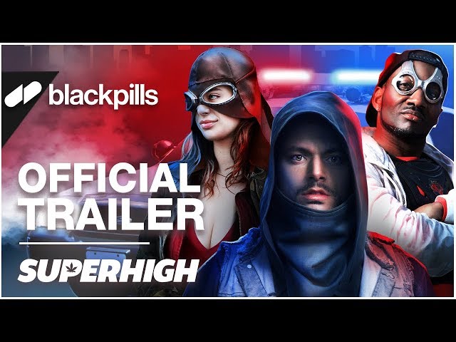 SuperHigh - Official Trailer [HD] | blackpills