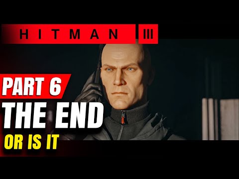HITMAN 3 Walkthrough Gameplay Part 6