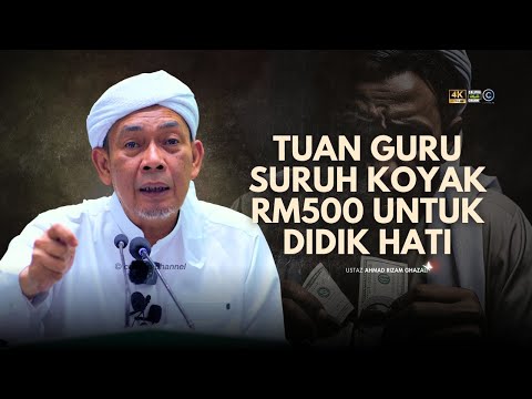 USTAZ AHMAD RIZAM - TUAN GURU SURUH KOYAK DUIT UNTUK DIDIK HATI